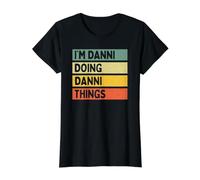 I'm Danni Doing Danni Things Lustiges personalisiertes Zitat Preisgünstiges Grafik-T-Shirt, Damen, Schwarz, XL