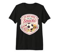 I'm Just Here for The Snacks Soccer Football Fan Damen Mädchen Premium T-Shirt