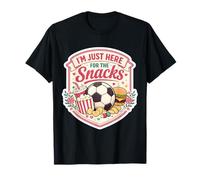 I'm Just Here for The Snacks Soccer Football Fan Damen Mädchen T-Shirt