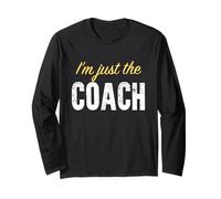 I'm just The Coach - Funny Langarmshirt