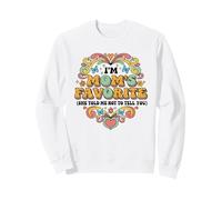 I'm Mom's Favorite She Told Me Not to Tell You Mothers Sweatshirt