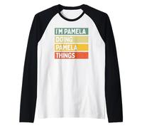 I'm Pamela Doing Pamela Things Lustiges personalisiertes Zitat Raglan