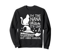 I'm The Nana Witch It's Like A Grandma BUT More Magical Sweatshirt