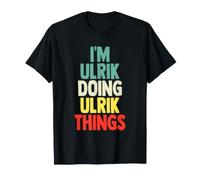 I'm Ulrik Doing Ulrik Things Lustiger Name Geburtstagsgeschenk T-Shirt