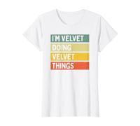 I'm Velvet Doing Velvet Things Lustiges personalisiertes Zitat Preisgünstiges Grafik-T-Shirt, Damen, Weiß, XL