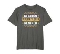 Ist mir egal, ich bin eh bald Rentner | Rente Spruch Renten T-Shirt