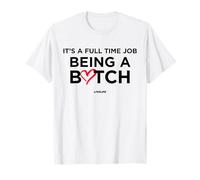 IT’S A Full TIME Job Being A Bad B TCH X Only Love Date Fans T-Shirt