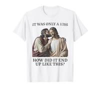 It Was Only a Kiss - Jesus & Judas Parodie Zitat T-Shirt