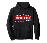 It's a College Thing Funny Back to School University Grad Pullover Hoodie