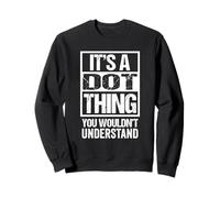It's A Dot Thing You Wouldn't Understand First Name Sweatshirt