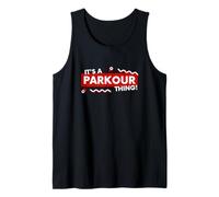 It's a Parkour Thing Free Running Urban Athletic Acrobatics Tank Top