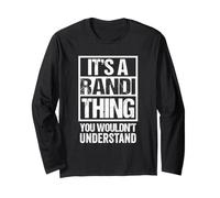 It's A Randi Thing You Wouldn't Understand First Name Langarmshirt