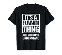 It's A Randi Thing You Wouldn't Understand First Name T-Shirt