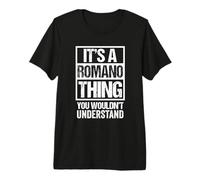It's A Romano Thing You Wouldn't Understand Surname Name Premium T-Shirt