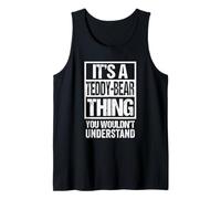 It's A Teddy-Bear Thing You Wouldn't Understand Pet Name Tank Top