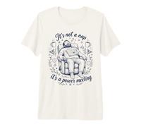 It's Not A Nap Its A Power Meeting Dad Premium T-Shirt