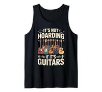 It's Not Hoarding If Its Guitars, Funny Guitarist Music Lover Tank Top