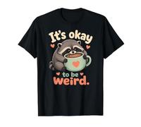 It's Okay to Be Weird Cute Raccoon Coffee Hug Self Love Preisgünstiges Grafik-T-Shirt, Herren, Schwarz, M