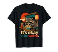 It's Okay to Be Weird Raccoon Ramen Japanese Vintage Meme T-Shirt