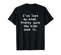I've Lost My Mind Pretty Sure the Kids Took it Funny Adult T-Shirt