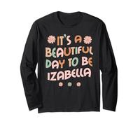 Izabella Personalisierter Name It's A Beautiful Day Izabella Langarmshirt