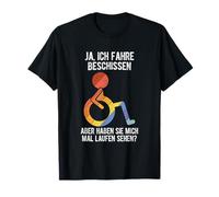 Ja ich fahre beschissen - Aber Haben Sie mich mal laufen seh T-Shirt
