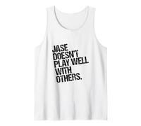 Jase spielt nicht gut mit anderen - Funny Sarcastic Tank Top