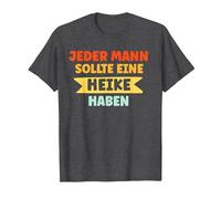 Jeder Mann sollte eine Heike haben Heike Spruch T-Shirt, Herren, Anthrazit Meliert, L
