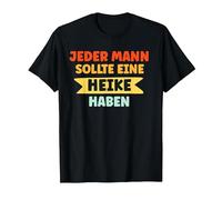 Jeder Mann sollte eine Heike haben Heike Spruch T-Shirt, Herren, Schwarz, 6XL