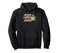 Jesus and Coffee In that Order Christian Caffeine Gift Pullover Hoodie