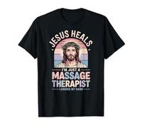 Jesus heilt Ich Bin nur EIN Massagetherapeut, der Mir die Hand leiht T-Shirt