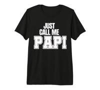 Just Call Me Papi Geschenke für Vatertag Papa Papa Papa CEO Premium T-Shirt