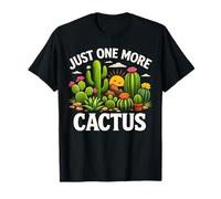 Just One More Cactus Funny Gardening Plant Lover Cacti T-Shirt