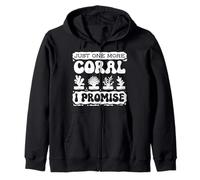Just One More Coral Promise Coral Fragging Reef Restaurierung Kapuzenjacke