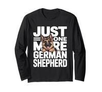 Just One More Deutscher Schäferhund Hundeliebhaber Langarmshirt