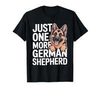 Just One More Deutscher Schäferhund Hundeliebhaber T-Shirt