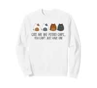 Katzen sind wie Kartoffelchips, die man Nicht nur haben kann Sweatshirt