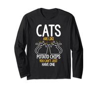 Katzen sind wie Kartoffelchips, die Sie Nicht nur haben können Langarmshirt