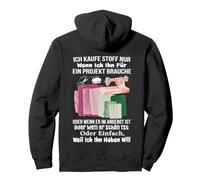 Kaufe Stoff nur für Projekte Quilten Nähen Lustiger Spruch Pullover Hoodie