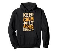 Keep Calm and Let Asher Handle It Lustiger Vorname Pullover Hoodie