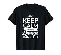 Keep Calm and Let Django Handle It Name Django T-Shirt, Herren, Schwarz, 4XL