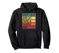 Keep Calm and Let Pamela Handle This Funny Zitat Retro Pullover Hoodie