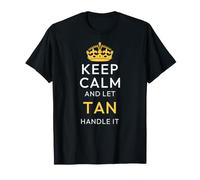 Keep Calm and Let Tan Handle It, Funny Name T-Shirt