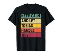 Keep Calm and Let Tobias Handle This Funny Retro Zitat Preisgünstiges Grafik-T-Shirt