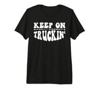 Keep On Truckin Trucker Keep On Trucking Mens Truck Driver Premium T-Shirt