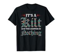 Keltisch It's A Kilt Nothing Scotland Kilt Scottish T-Shirt