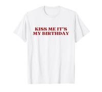 Kiss Me It's My Birthday Y2k Aesthetic Trendy T-Shirt