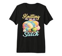Knitting More Than Just a Stitch Knitters & Hobbyists Premium T-Shirt