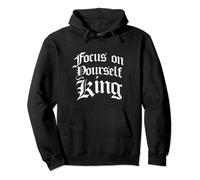 Konzentrieren Sie sich auf sich selbst, König, für die Straßen, sie für die Straßen Pullover Hoodie