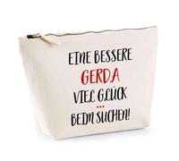 Kosmetiktasche Eine bessere Gerda Viel Glück - Schminktäschchen Make-up Kulturtasche - Geschenk Muttertag Geburtstag Schwester Weihnachten Patentante